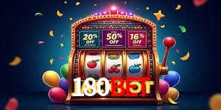 180bet Plataforma - Certificada MGA desde 2015